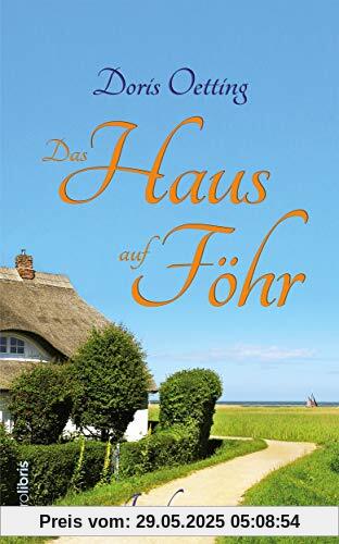Das Haus auf Föhr: Inselroman Das Haus auf Föhr: Inselroman