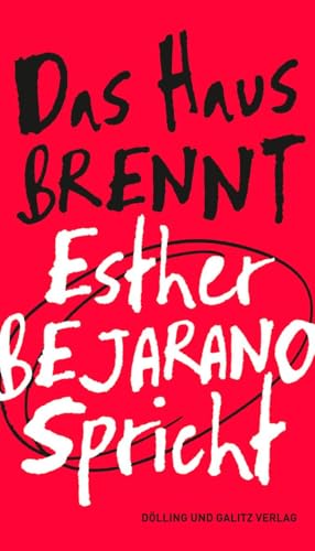 „Das Haus brennt“. Esther Bejarano spricht „Das Haus brennt“. Esther Bejarano spricht von Dölling und Galitz