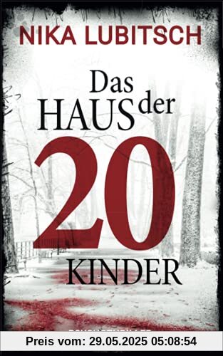 Das Haus der 20 Kinder: Psychothriller