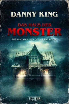 Das Haus der Monster von Luzifer / Luzifer-Verlag