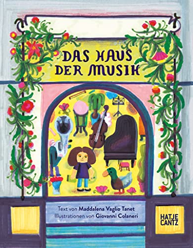Das Haus der Musik – Ein Kinderbuch über skurrile Charaktere, Musik und Selbstfindung: von Hatje Cantz