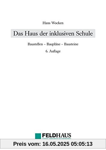 Das Haus der inklusiven Schule: Baustellen - Baupläne - Bausteine (Lebenswelten und Behinderung)