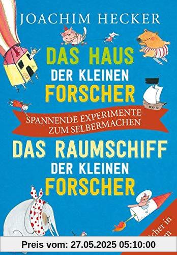 Das Haus der kleinen Forscher / Das Raumschiff der kleinen Forscher: Spannende Experimente zum Selbermachen (Doppelband)