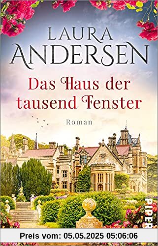 Das Haus der tausend Fenster: Roman | Ein Familiengeheimnis über ein altes Herrenhaus und seine düstere Vergangenheit