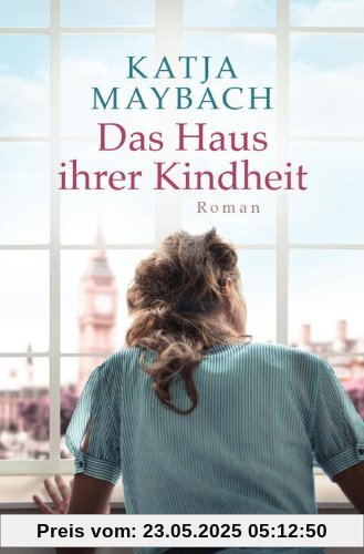 Das Haus ihrer Kindheit: Roman