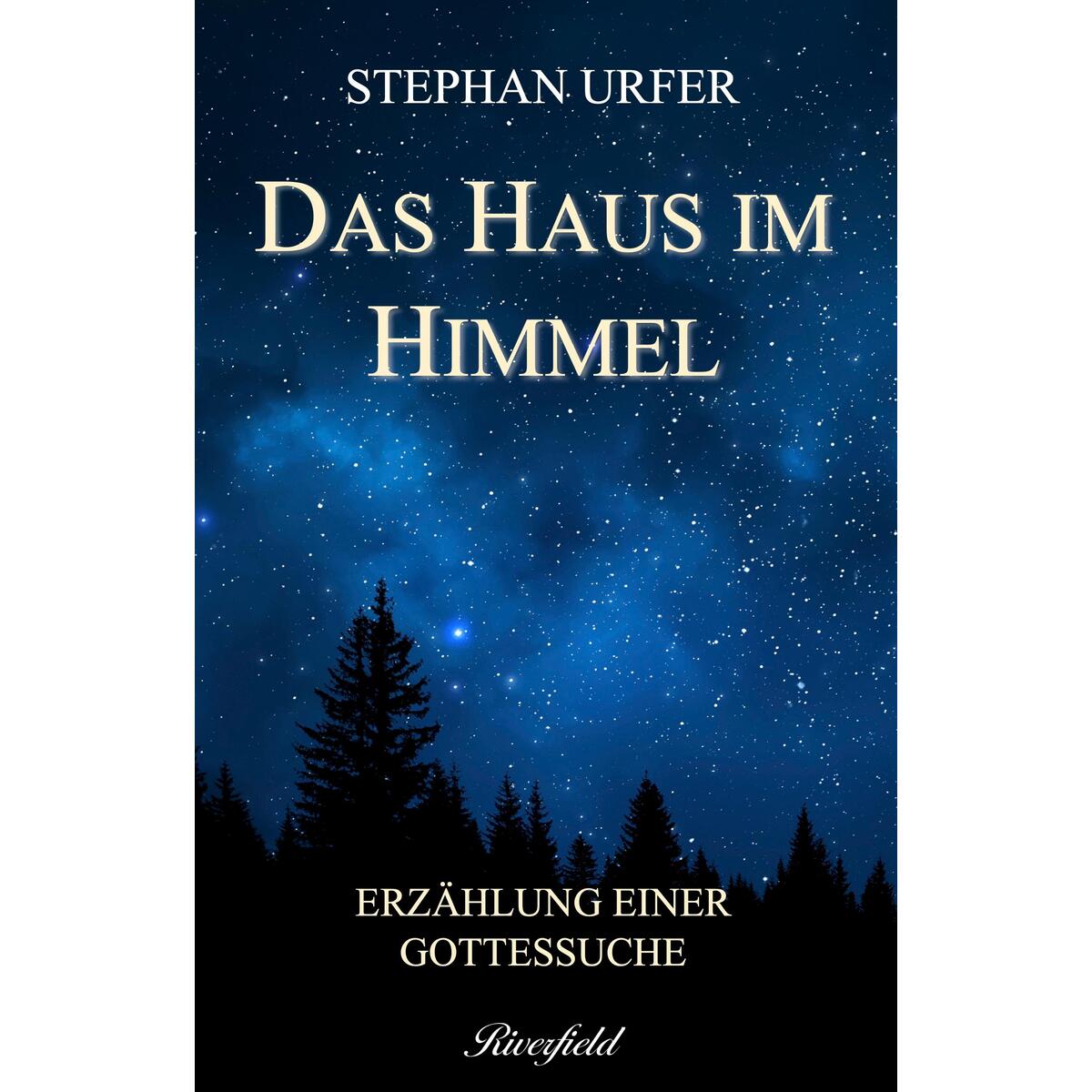 Das Haus im Himmel von Riverfield Verlag