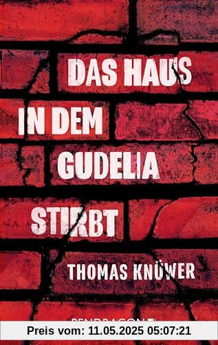 Das Haus in dem Gudelia stirbt: Kriminalroman