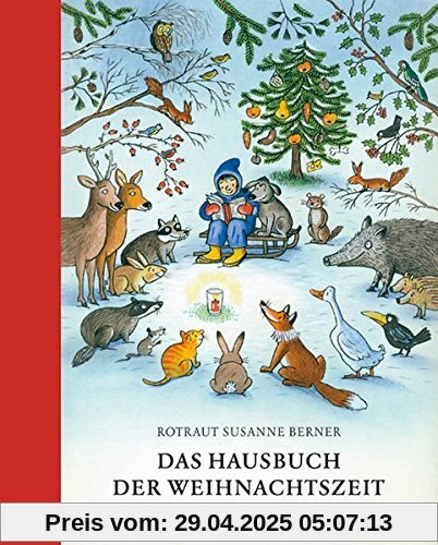 Das Hausbuch der Weihnachtszeit: Geschichten, Lieder und Gedichte