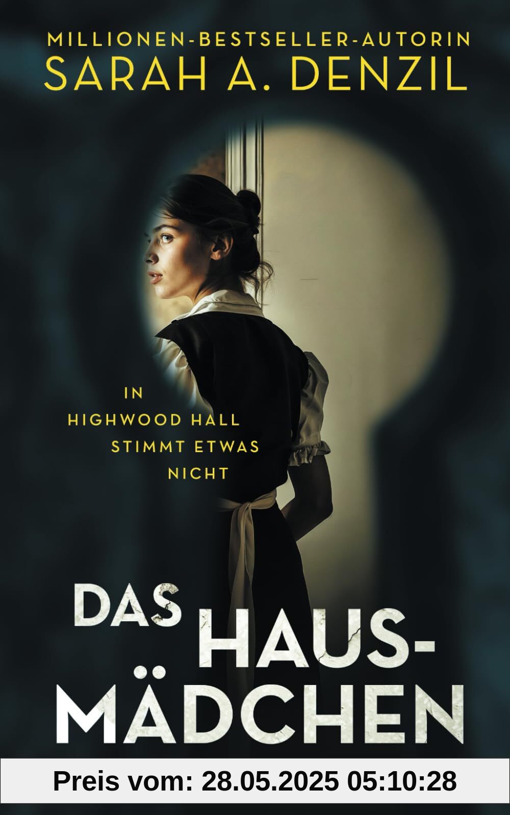 Das Hausmädchen: In Highwood Hall stimmt etwas nicht Das Hausmädchen: In Highwood Hall stimmt etwas nicht