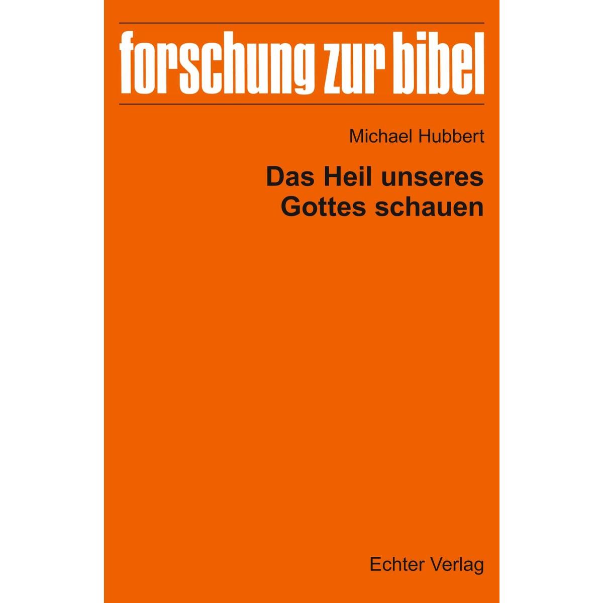 Das Heil unseres Gottes schauen von Echter Verlag GmbH
