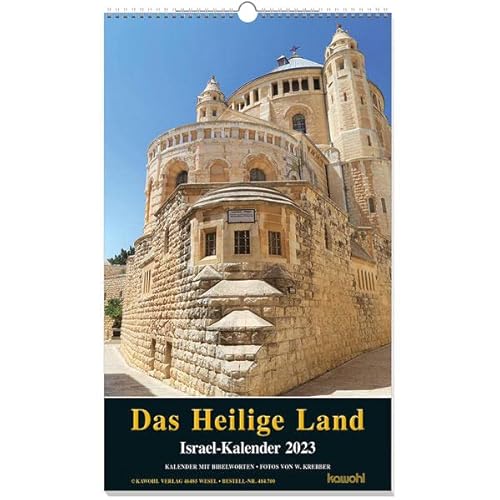 Das Heilige Land 2023: Israel-Kalender Das Heilige Land 2023: Israel-Kalender von Kawohl