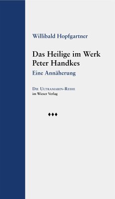 Das Heilige im Werk Peter Handkes von Wieser