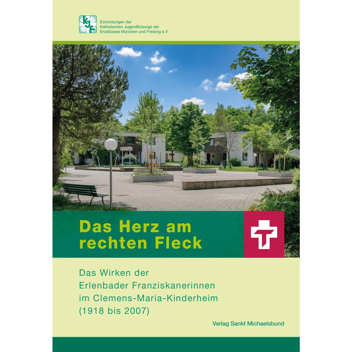Das Herz am rechten Fleck Das Herz am rechten Fleck von Sankt Michaelsbund