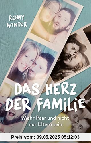 Das Herz der Familie: Mehr Paar und nicht nur Eltern sein