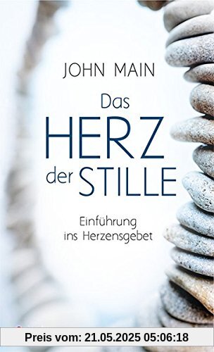 Das Herz der Stille: Einführung ins Herzensgebet