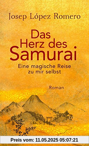 Das Herz des Samurai: Eine magische Reise zu mir selbst