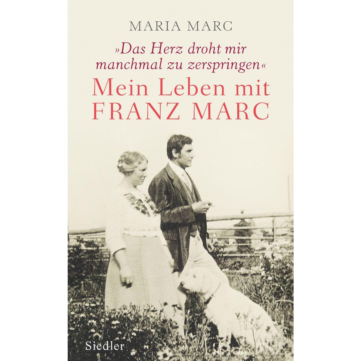 »Das Herz droht mir manchmal zu zerspringen« von Siedler Verlag