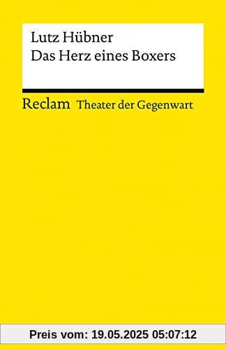 Das Herz eines Boxers: [Theater der Gegenwart] (Reclams Universal-Bibliothek)