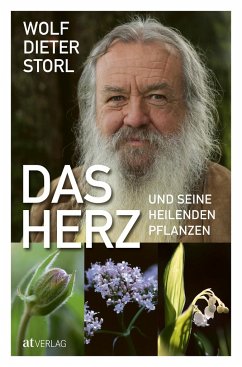 Das Herz und seine heilenden Pflanzen von AT Verlag