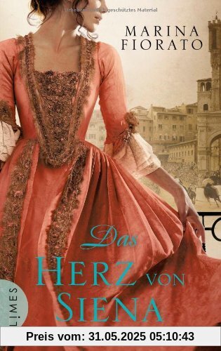 Das Herz von Siena: Historischer Roman