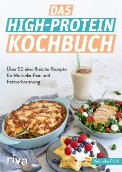 Das High-Protein-Kochbuch von Riva / riva Verlag