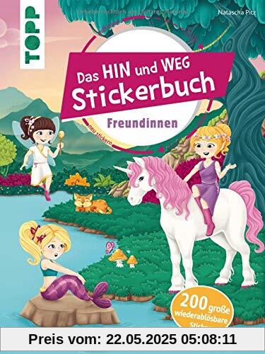 Das Hin-und-weg-Stickerbuch Freundinnen: Mit 200 wiederablösbaren großen Stickern Das Hin-und-weg-Stickerbuch Freundinnen: Mit 200 wiederablösbaren großen Stickern