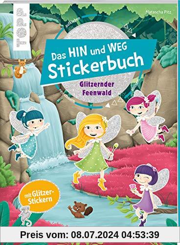 Das Hin-und-weg-Stickerbuch. Glitzernder Feenwald: Mit 200 wiederablösbaren großen Stickern. Mit Glitzerstickern