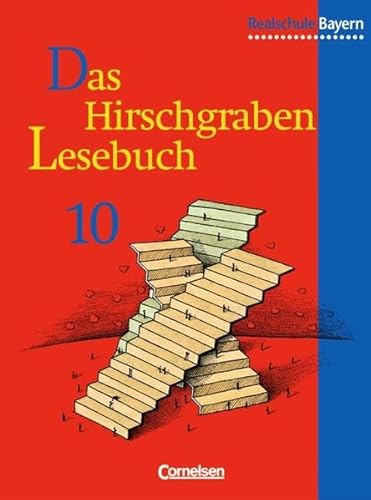 Das Hirschgraben Lesebuch - Ausgabe für die sechsstufige Realschule in Bayern: 10. Jahrgangsstufe - Schülerbuch