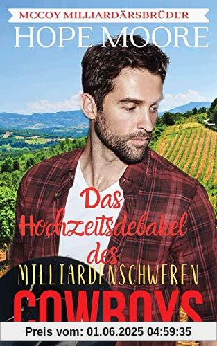 Das Hochzeitsdebakel des milliardenschweren Cowboys (McCoy Milliardärsbrüderr, Band 2)