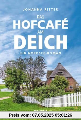 Das Hofcafé am Deich: Ein Nordsee-Roman
