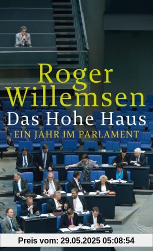 Das Hohe Haus: Ein Jahr im Parlament Das Hohe Haus: Ein Jahr im Parlament