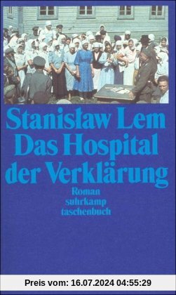 Das Hospital der Verklärung: Roman (suhrkamp taschenbuch)