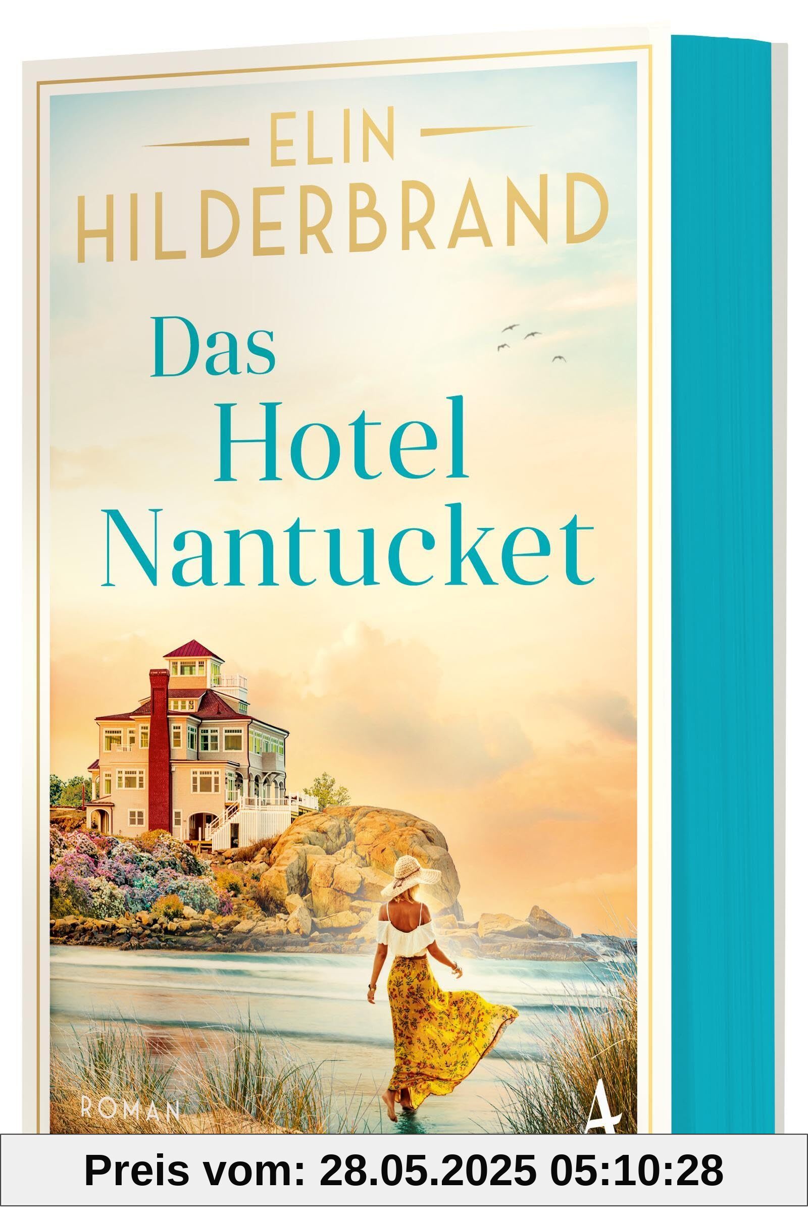 Das Hotel Nantucket: »Meine Königin der Sommerbücher ist Elin Hilderbrand!« Dora Heldt