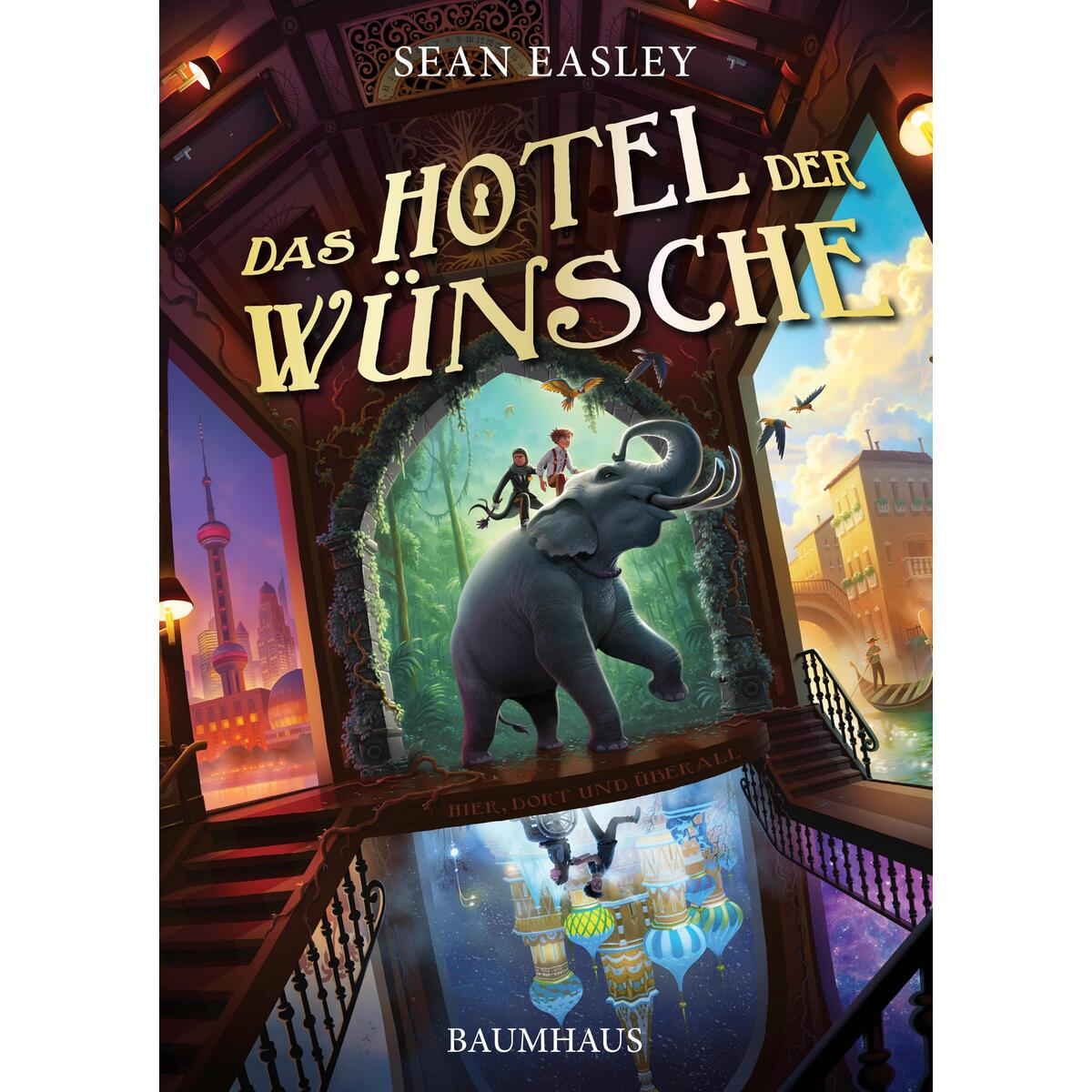 Das Hotel der Wünsche Das Hotel der Wünsche von Baumhaus Verlag GmbH