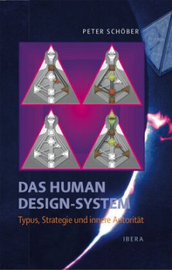 Das Human Design-System - Typus, Strategie und innere Autorität von Ibera