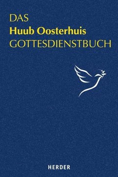 Das Huub Oosterhuis Gottesdienstbuch von Herder, Freiburg