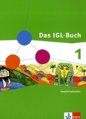 Das IGL-Buch Gesellschaftslehre 1. Ausgabe Nordrhein-Westfalen: Schülerbuch Klasse 5/6
