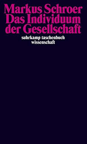 Das Individuum der Gesellschaft: Synchrone und diachrone Theorieperspektiven (suhrkamp taschen...