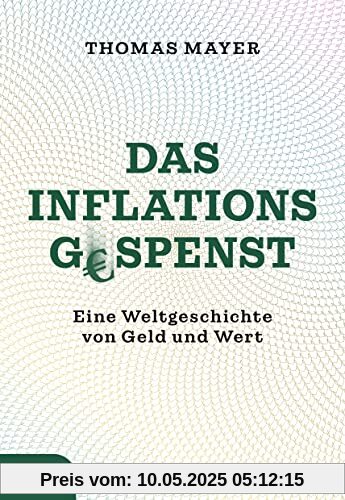 Das Inflationsgespenst: Eine Weltgeschichte von Geld und Wert