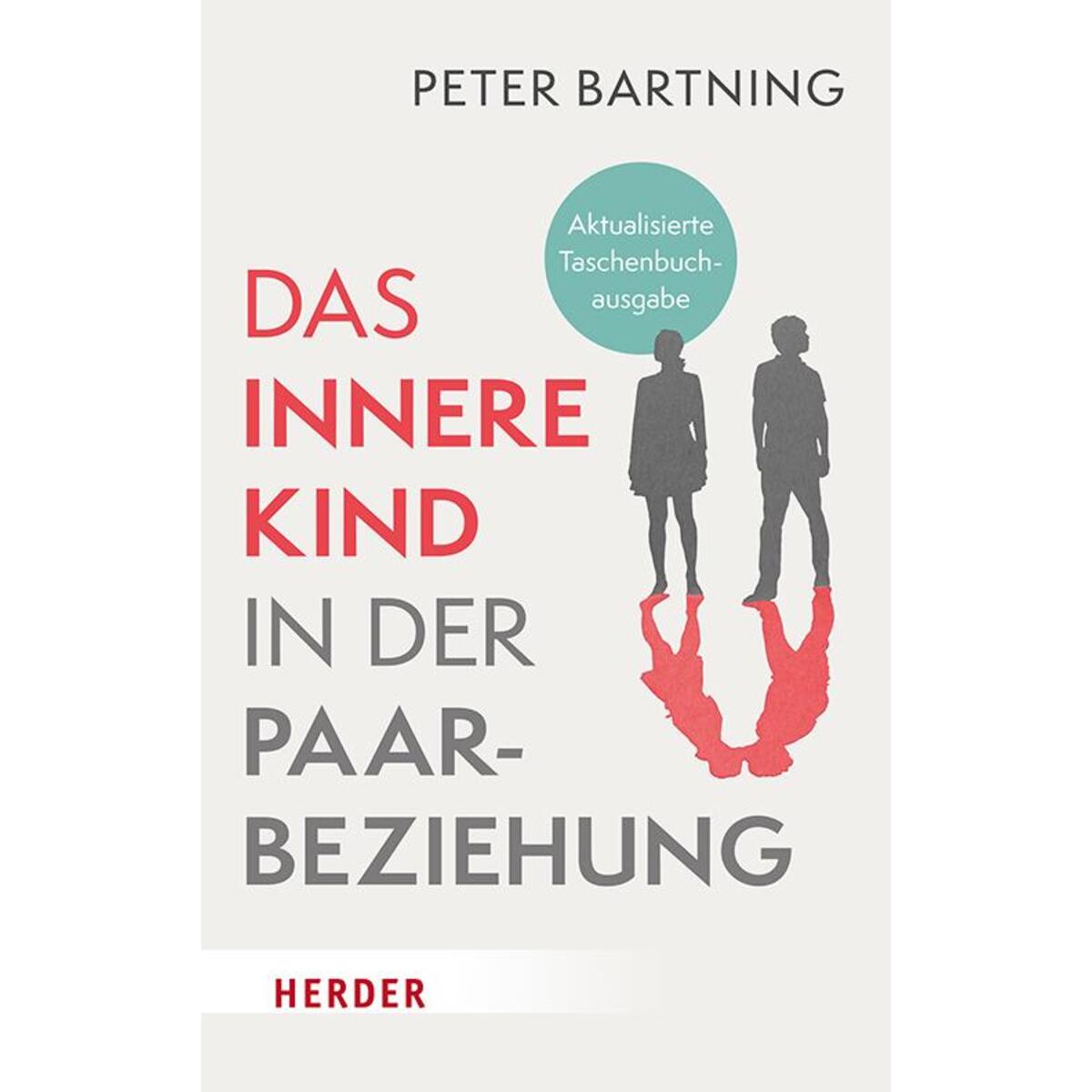 Das Innere Kind in der Paarbeziehung Das Innere Kind in der Paarbeziehung von Herder Verlag GmbH