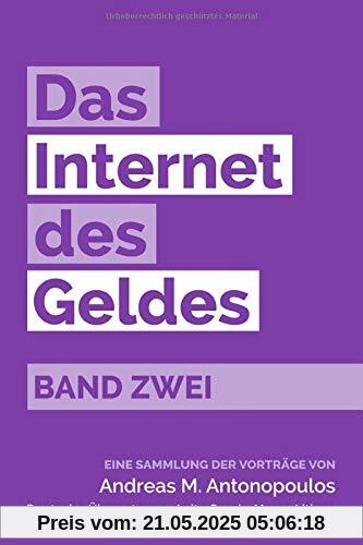 Das Internet des Geldes Band Zwei: Eine Sammlung der Vorträge