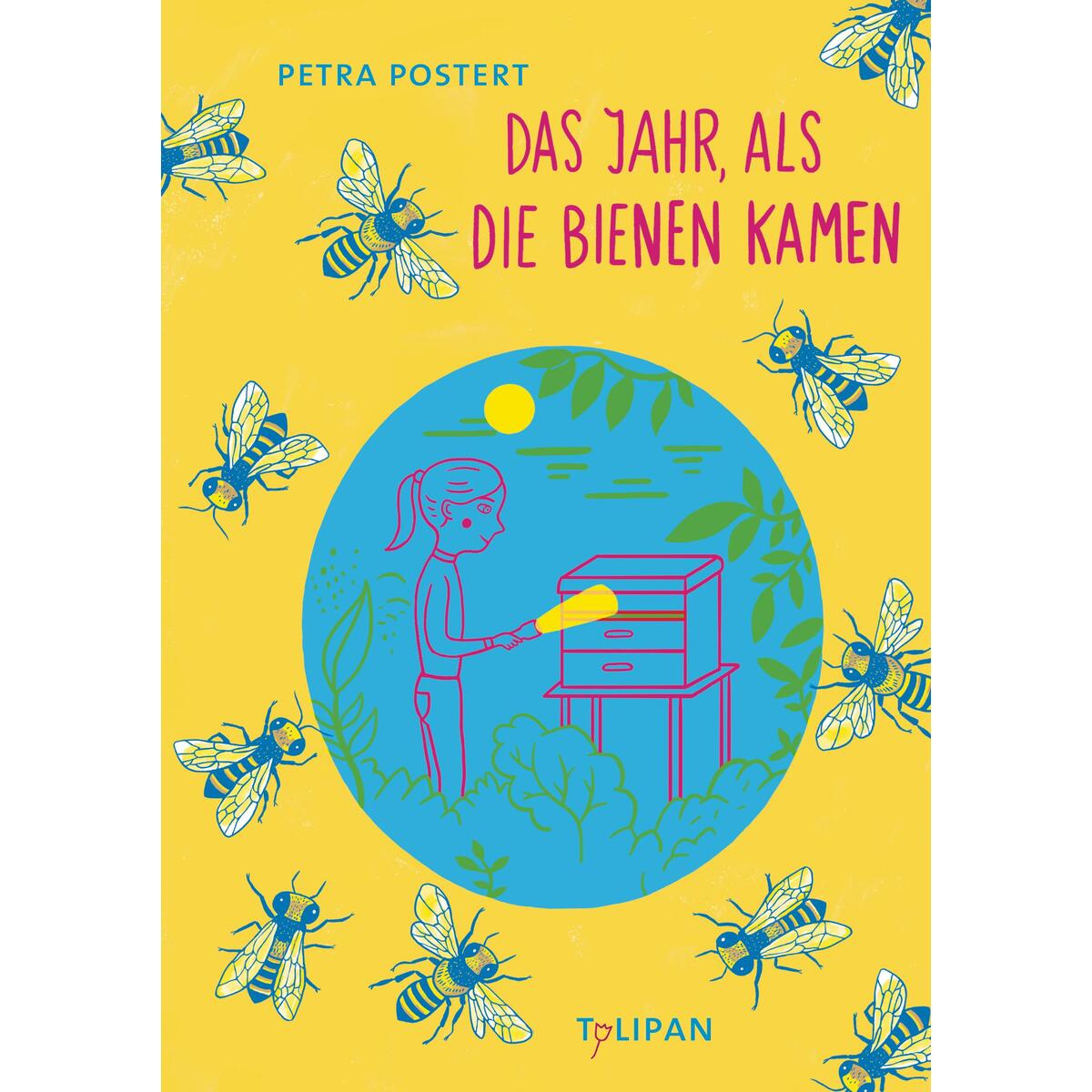 Das Jahr, als die Bienen kamen von Tulipan Verlag