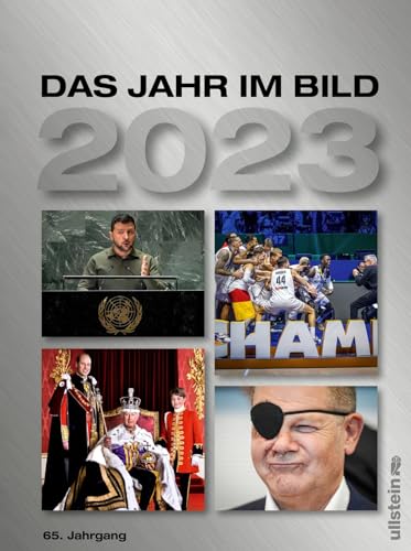 Das Jahr im Bild 2023: Der schönste Jahresrückblick ― bewährt seit 65 Jahren (65) von Ullstein Hardcover