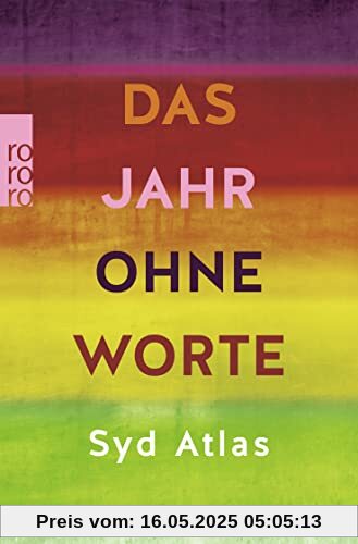 Das Jahr ohne Worte: Eine wahre Liebesgeschichte