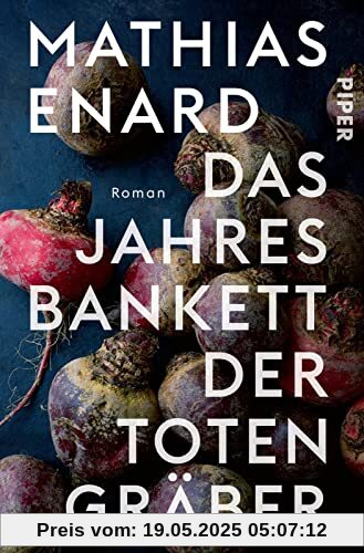 Das Jahresbankett der Totengräber: Roman | Prix Goncourt Preisträger