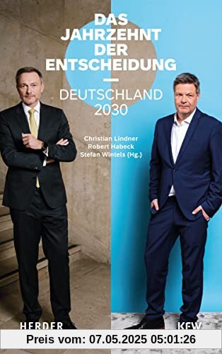 Das Jahrzehnt der Entscheidung: Deutschland 2030 Das Jahrzehnt der Entscheidung: Deutschland 2030