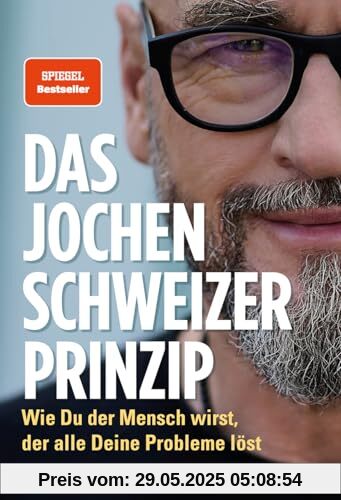 Das Jochen-Schweizer-Prinzip: Wie du der Mensch wirst, der alle deine Probleme löst Das Jochen-Schweizer-Prinzip: Wie du der Mensch wirst, der alle deine Probleme löst
