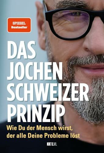 Das Jochen-Schweizer-Prinzip: Wie du der Mensch wirst, der alle deine Probleme löst Das Jochen-Schweizer-Prinzip: Wie du der Mensch wirst, der alle deine Probleme löst