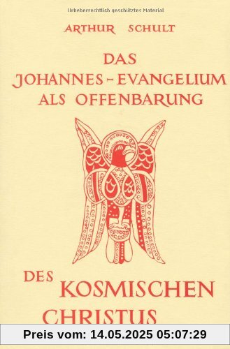Das Johannesevangelium als Offenbarung des kosmischen Christus