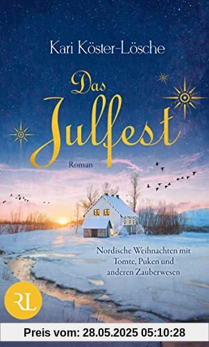 Das Julfest: Nordische Weihnachten mit Tomte, Puken und anderen Zauberwesen